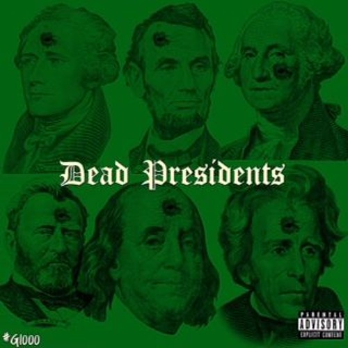 G- Dead Presidents