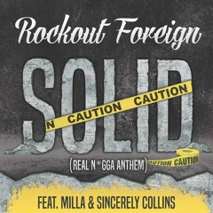 Solid ( Real N*gga Anthem)