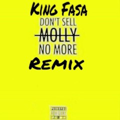 Don't Sell Molly - King Fasa