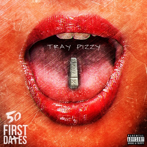 Stream TrayPizzy Listen to 50 First Dates playlist online for