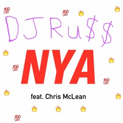 DJ Ru$$ - NYA (feat. Chris McLean)