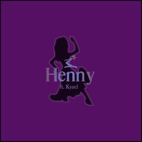 Henny ft. Kyzel (Prod. Nate Sol)