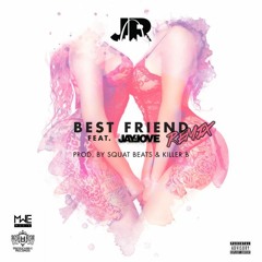 J.R. - Bestfriend (REmix) Ft Jay Love