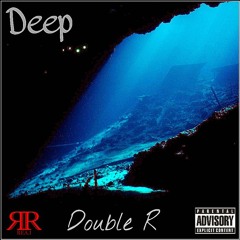 Deep (Prod By Double R)
