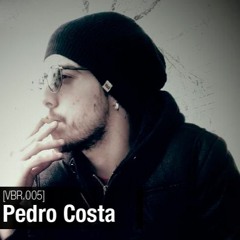 [VBR.005] Pedro Costa