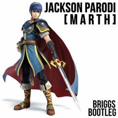 Jackson Parodi - MARTH (Briggs Bootleg)