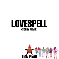 LION FIYAH - Lovespell (Sorry Riddim)