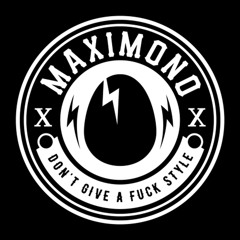 MAXIMONO - Don't Give A Fuck Style [PREVIEW]
