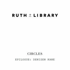 Circles, Ruth + the Library