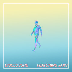 Disclosure feat. JAKS