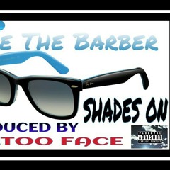 The Best Rapper In Wi! Toe the Barber! SHADES ON! PRODUCED BY TOO FACE