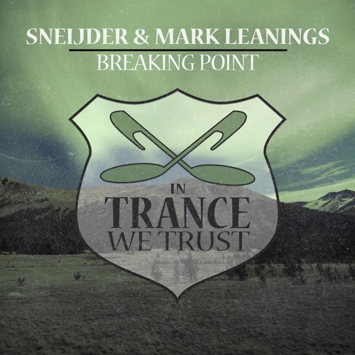 Sneijder & Mark Leanings - Breaking Point (Original Mix)