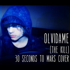 SoRa - Olvidame (The kill) (30 Seconds to Mars Cover Español)
