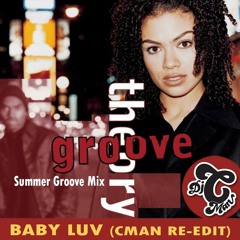 Groove Theory - Baby Luv (CMAN Re - Edit) Summer Groove Mix *** FREE Download Click BUY