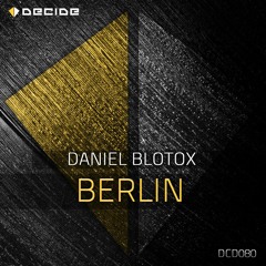 Daniel Blotox - Berlin (Original Mix)  13# Beatport Minimal Chart