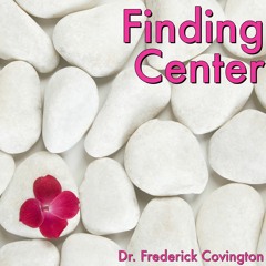 Finding Center: Let the Calm Enter (Brain Entrainment)