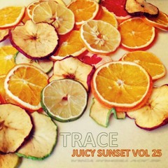 Trace - Juicy sunset vol. 25