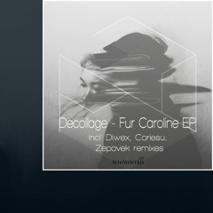 Decollage - Fur Caroline (Original Mix)