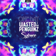 Wasted Penguinz & Sylence - One Day (Official HQ Preview)