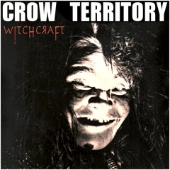 Crow Territory - Witchcraft