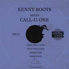 Kenny Roots m. call-U-one - Present Time + Dub Time