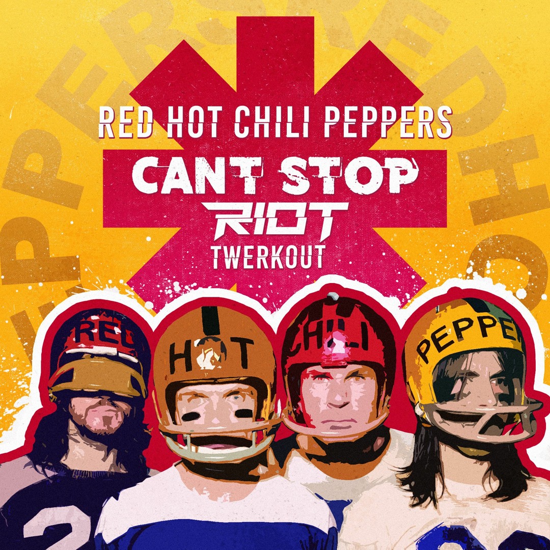 Stream Red Hot Chili Peppers - Can't Stop (RIOT Twerkout) by RIOT