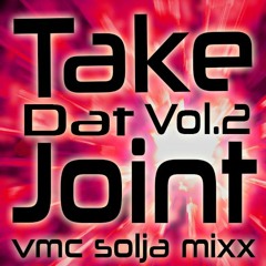 TAKE DAT JOINT 2