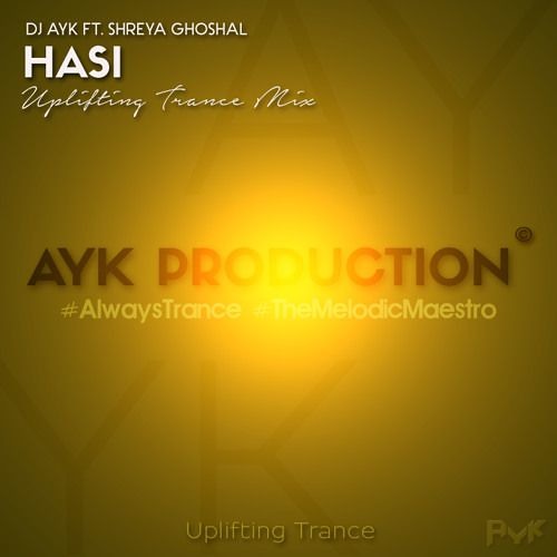 HASI (UPLIFTING TRANCE MIX) - DJ AYK || LINK IN DESCRIPTION ||