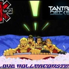 RHCP- Love Roller Coaster (Tantric Decks Remix)