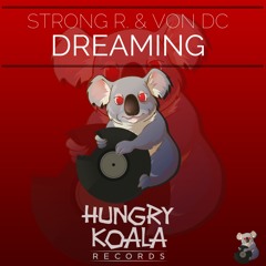 Strong R. & Von DC - Dreaming (Original Mix) *Out Now*