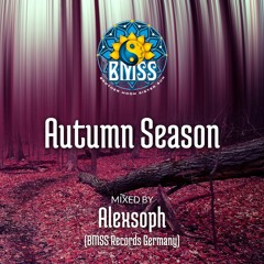 Dj Alexsoph - Autumn Season [BMSS Records Exclusive Mix 2015]