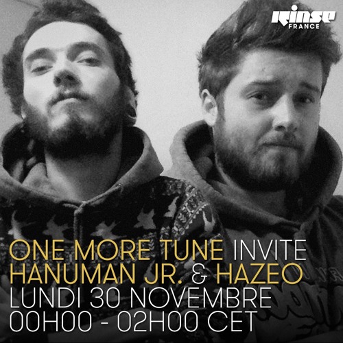 Stream One More Tune #31 w/ HazeO & Hanuman Jr. - Rinse France (30.11. ...