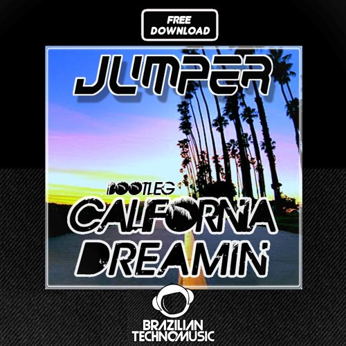 [BTMFD006] - California Dreamin - (Jumper Unofficial Remix)