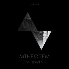 Mtheorem - The Island ST | EVOD Digital (EVD005)