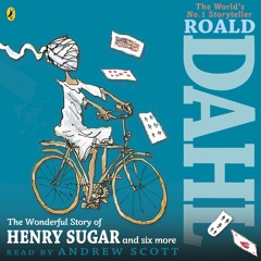 The Wonderful Story Of Henry Sugar by Roald Dahl (Audibook Extract)read by Andrew Scott