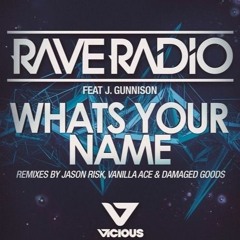 Rave Radio - What's Your Name (George Gurdjieff Remix) *Supported by Blasterjaxx MoA #79*