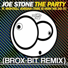 Joe Stone - The Party Ft. Montell Jordan (Brox-Bit Remix) [𝙁𝙍𝙀𝙀 𝘿𝙊𝙒𝙉𝙇𝙊𝘼𝘿]