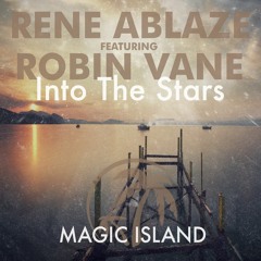 Rene Ablaze Featuring Robin Vane - Into The Stars (Original Mix)