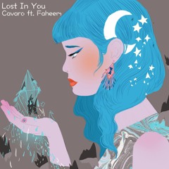 Cavaro - Lost In You (Ft. Faheem)