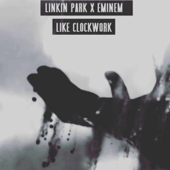 Linkin Park & Eminem - Like Clockwork (After Collision 2)