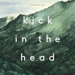 Kick In The Head