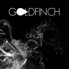 Goldfinch - Ghost (Original Mix) //OUT NOW  [FREE DOWNLOAD]
