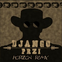 Przi - Django (Horizon Remix)