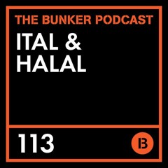 The Bunker Podcast 113 - Ital & Halal