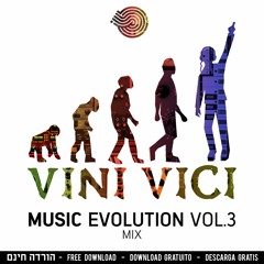 Vini Vici // Music Evolution Vol. 3 Mix // FREE DOWNLOAD!!! //