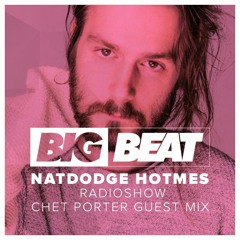 Big Beat's NatDodge HOTMES EP 16 (Chet Porter Guest Mix)
