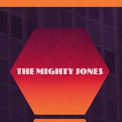 The Mighty Jones-Man Your Station
