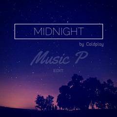 Coldplay "Midnight" (Music P Edit)
