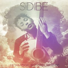 Sidibe - Metaphysical (ENTRSTELLAR REMIX)