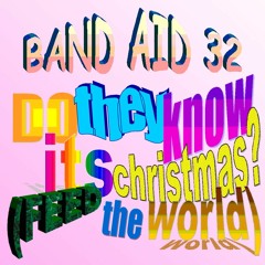 Band Aid 32 - Do They Know It's Christmas (Feed The World)